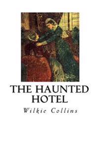 The Haunted Hotel: A Mystery of Modern Venice