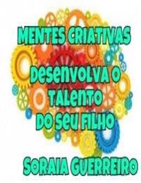 Mentes Criativas: Desenvolva o talento do seu filho
