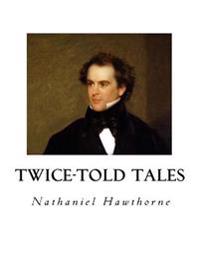 Twice-told Tales