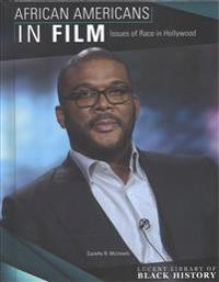 African Americans in Film: Issues of Race in Hollywood