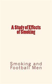 A Study of Effects of Smoking: Smoking and Football Men