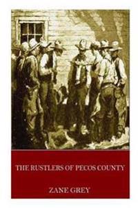 Bokomslag for "The Rustlers of Pecos County"