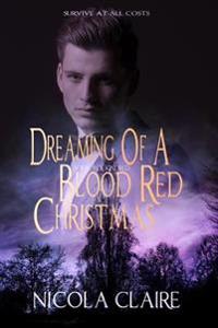 Dreaming Of A Blood Red Christmas (Kindred, Book 9)