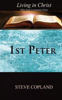 Living in Christ 1st Peter