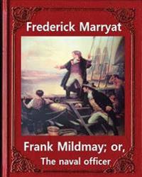 Frank Mildmay; Or, the Naval Officer