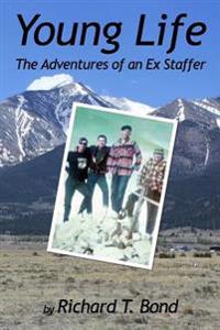 Young Life: The Adventures of an Ex Staffer