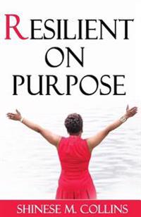 Resilient on Purpose