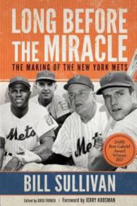 Long Before The Miracle: The Making of the New York Mets