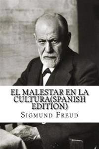 El malestar en la cultura/ Civilization and Its Discontents