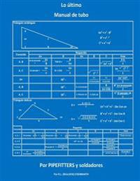 El tubo "Ultimate" MANUAL PARA PIPEFITTERS y soldadores
