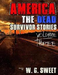 America The Dead Survivor Stories Three