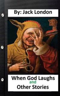 When God Laughs and Other Stories