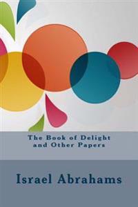 Bokomslag för "The Book of Delight and Other Papers"