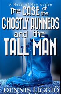 The Case of the Ghostly Runners and the Tall Man