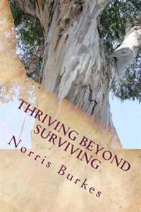 Thriving Beyond Surviving