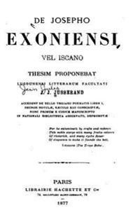 de Josepho Exoniensi Vel Iscano, Accedunt de Bello Trojano Poematis Liber I