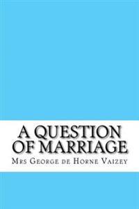 A Question of Marriage