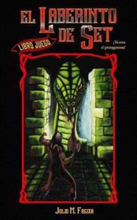 El Laberinto de Set: Librojuego Para Adultos