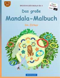 BROCKHAUSEN Malbuch Bd. 6 - Das große Mandala-Malbuch: Im Zirkus