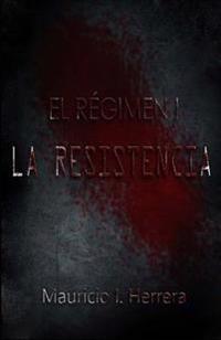 El Regimen I: La Resistencia (Blood Edition)