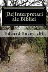 [re]interpretari Ale Bibliei: Biblia CA Instrument de Manipulare