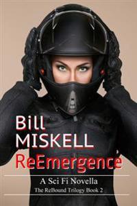 ReEmergence: A Sci Fi Novella