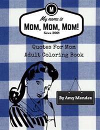 My Name Is Mom, Mom, Mom!