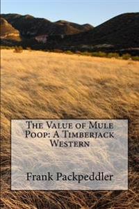 The Value of Mule Poop: A Timberjack Western