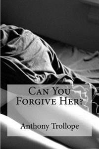 Can You Forgive Her?