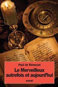 Le Merveilleux autrefois et aujourd'hui