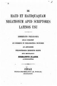 de Haud Et Haudquaquam Negationum Apud Scriptores Latinos Usu