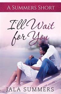 I'll Wait for You