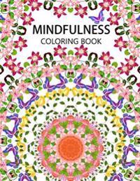 Mindfulness Coloring Book: The best collection of Mandala Coloring book (Anti stress coloring book for adults, coloring pages for adults)