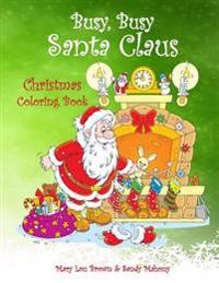 Busy, Busy Santa Claus Christmas Coloring Book