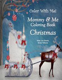 Color With Me! Mommy & Me Coloring Book: Christmas