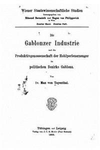 Die Gablonzer Industrie und Die Produktivgenossenschaft