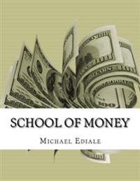 School Of Money: Going To School Wont Make You Rich