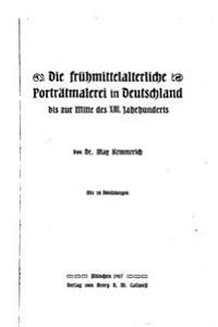 Die Fruhmittelalterliche Porträtmalerei in Deutschland