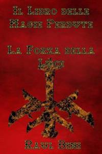 Il Libro Delle Magie Perdute, La Forza Della Luce