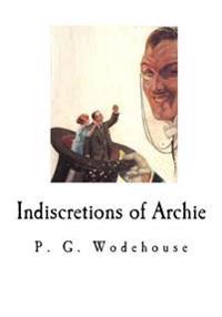 Bokomslag for "Indiscretions of Archie"
