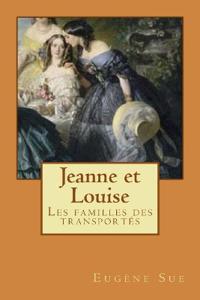 Jeanne et Louise: Les familles des transportés