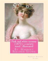 Pink and White Tyranny
