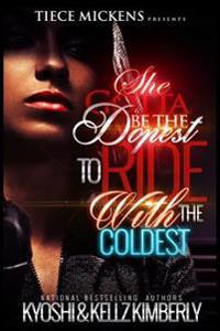 Bokomslag för "She Gotta Be The Dopest To Ride With The Coldest"
