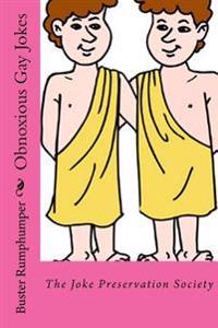 Obnoxious Gay Jokes: The Joke Preservation Society