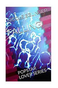 Falling: Popstar Lover Series #1: Popstar Lover Series