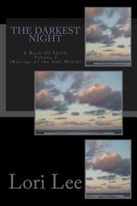 The Darkest Night: (Ravings of the Salt Witch)