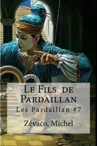 Le Fils De Pardaillan