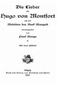 Die Lieder des Hugo von Montfort, Mit D. Melodien D. Burk Mangolt