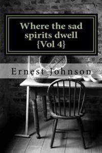 Where the Sad Spirits Dwell