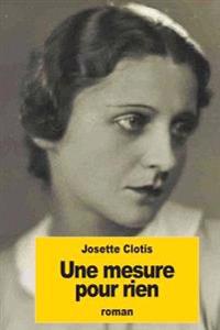 Une Mesure Pour Rien